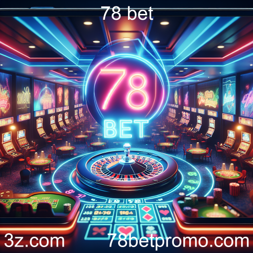 Descubra os Bônus e Promoções Imperdíveis da 78 Bet